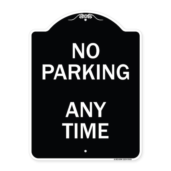 Signmission Designer Series-No Parking Anytime, Black & White Heavy-Gauge Aluminum, 24" x 18", BW-1824-9965 A-DES-BW-1824-9965 - main